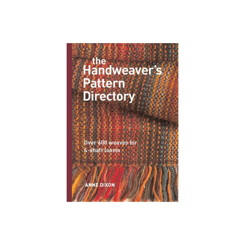 The Handweaver's Pattern Directory by Anne Dixon | Knotty